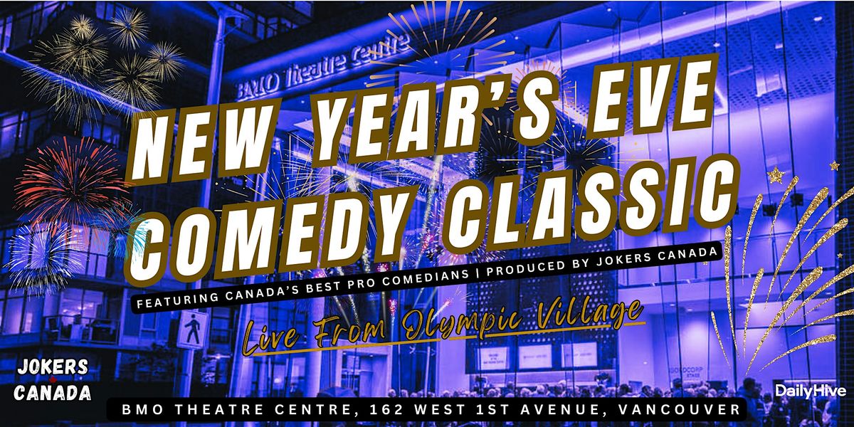 NYE Comedy Classic Live From Olympic Village (Produced By Jokers Canada)