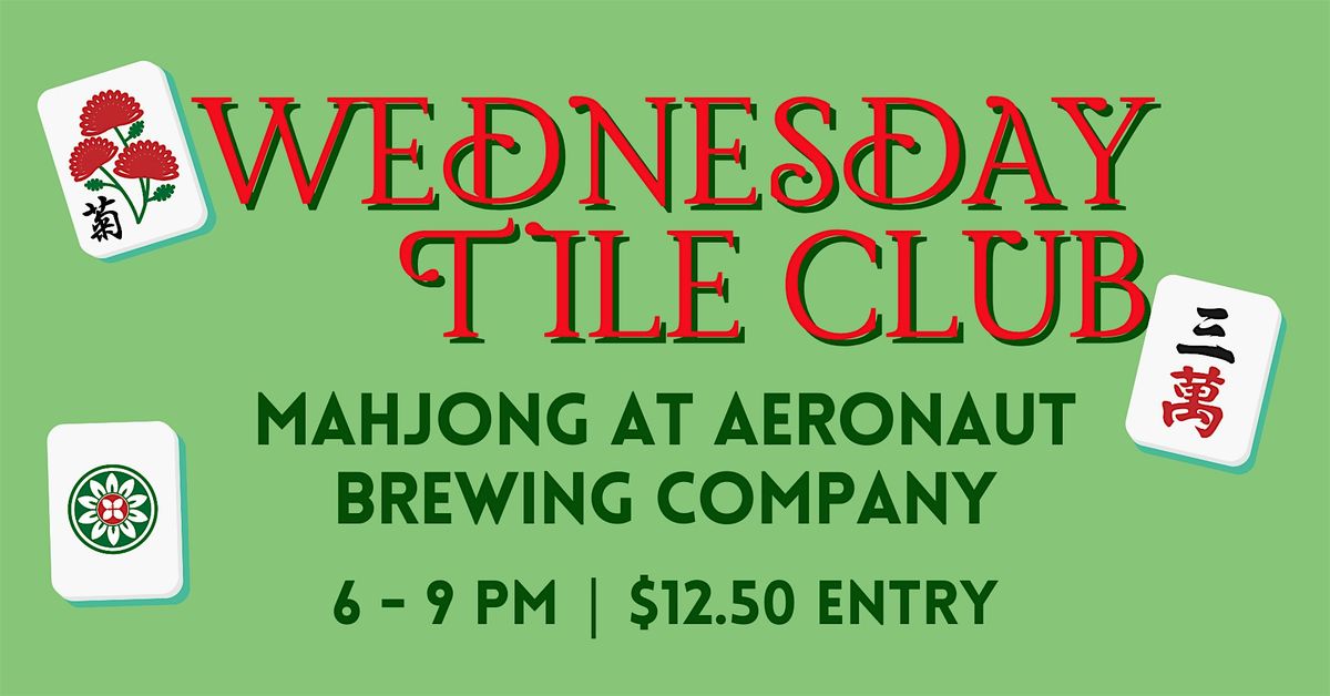 Wednesday Tile Club: Mahjong at Aeronaut