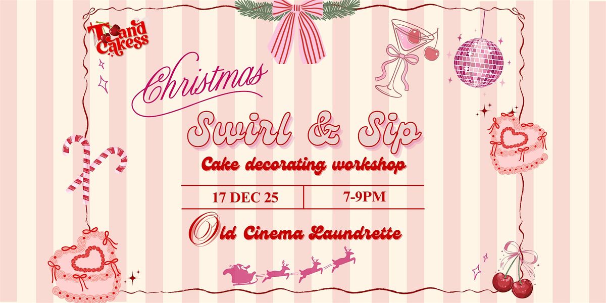 Swirl & Sip Christmas Cake Decorating Workshop