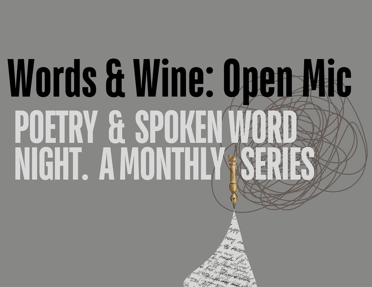 Words & Wine: Monthly Poetry & Spoken Word Open Mic Series