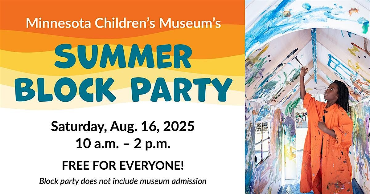 Minnesota Children\u2019s Museum\u2019s Summer Block Party
