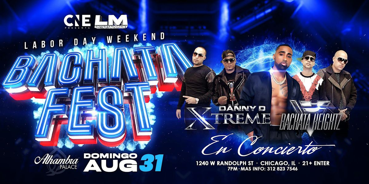 Bachata Fest with Bachata Legends Danny D Xtreme & Bachata Heighz!