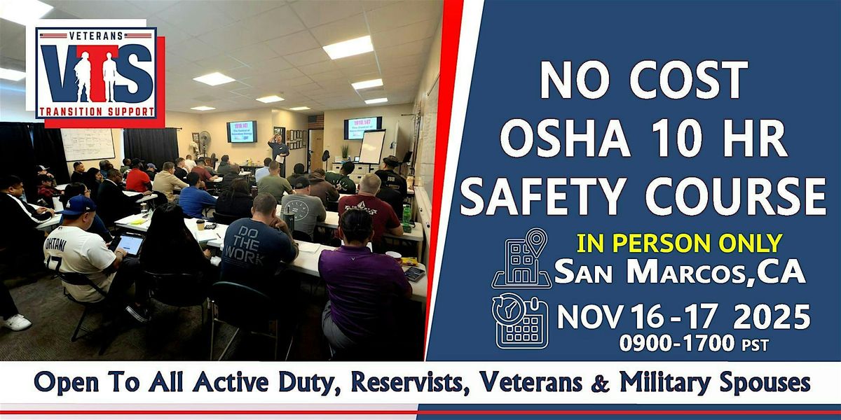 No Cost OSHA 10 Hour Safety Class NOV 16-17 2025 IN PERSON SAN MARCOS CA