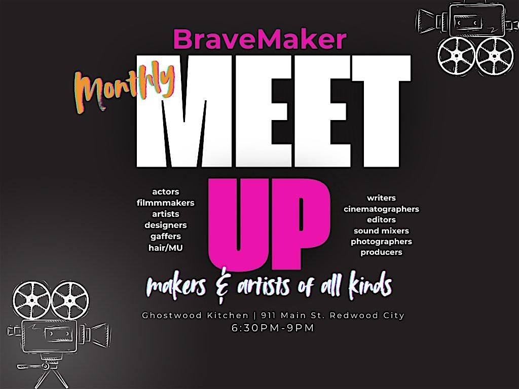 BraveMaker Mixer! Meet-Up for actors, filmmakers & all creatives: 8\/14
