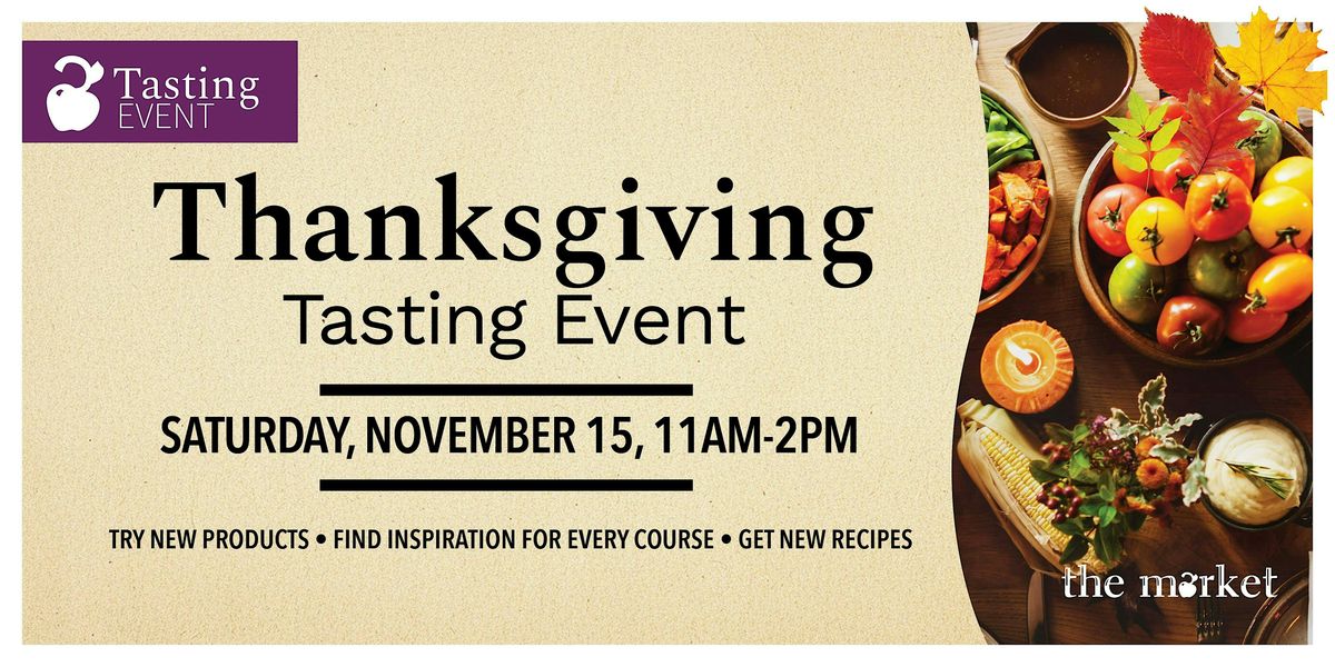 Thanksgiving Tasting Event at The Market
