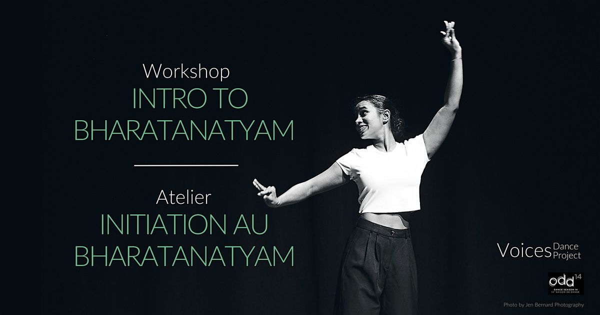 Workshop - Intro to Bharatanatyam | Atelier - Initiation au Bharatanatyam