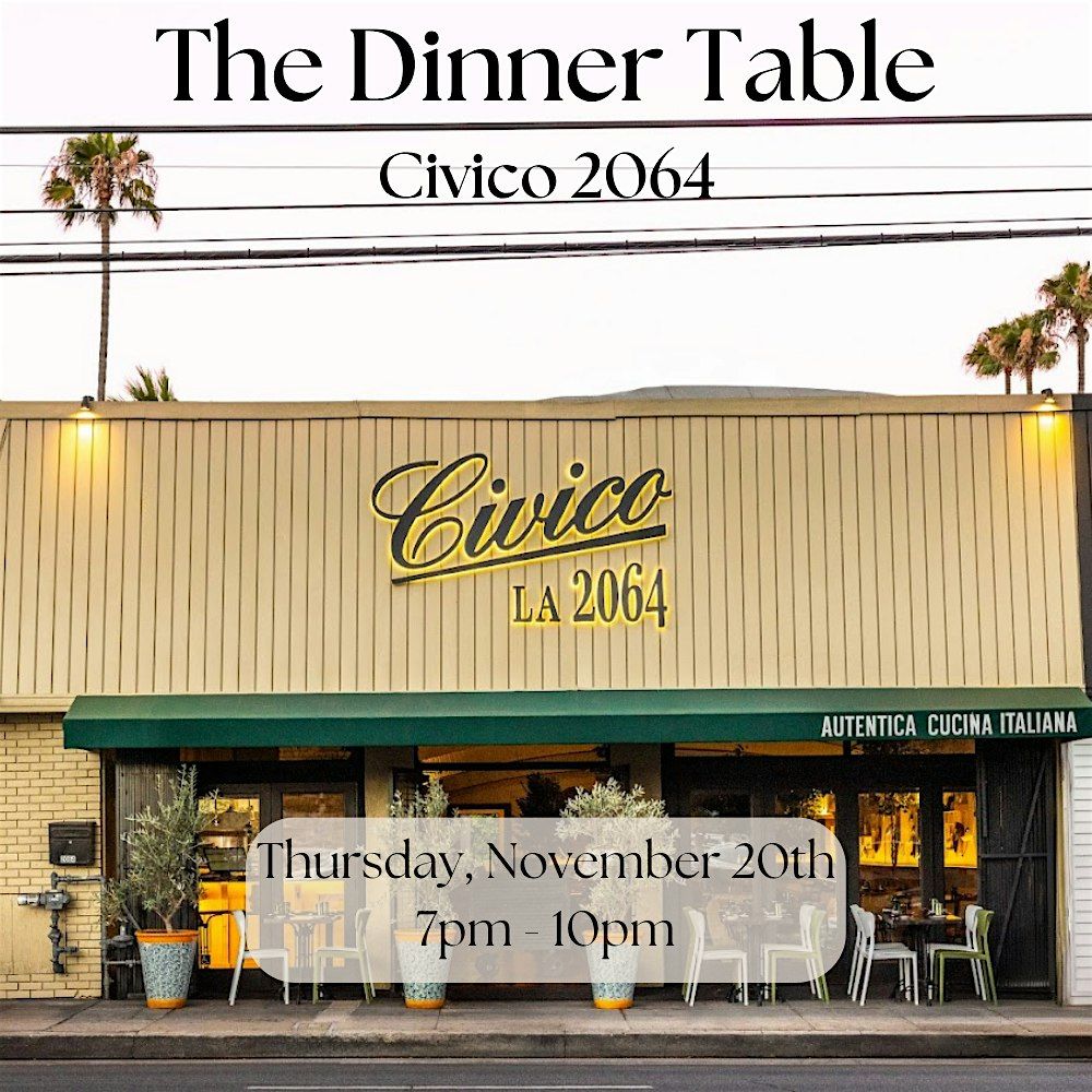 The Dinner Table at Civico 2064 (Los Feliz)