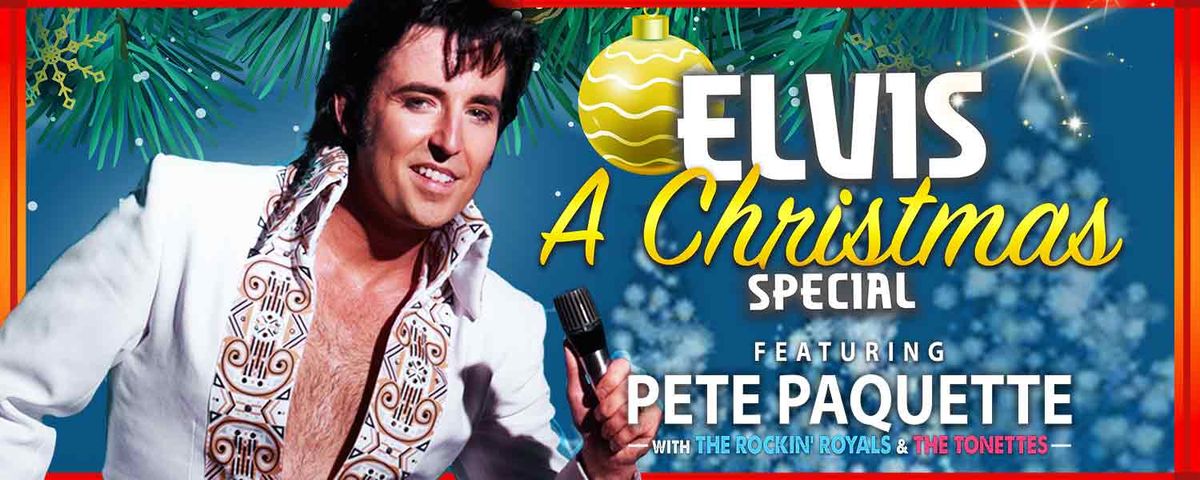 Elvis - A Christmas Special with Pete Paquette at Shenkman Arts Centre