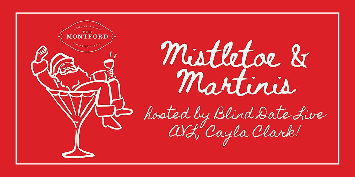 Mistletoe + Martinis hosted by Comedian Cayla Clark