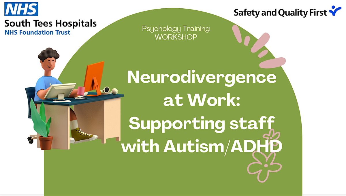 Neurodivergence at Work: Supporting staff with Autism\/ADHD