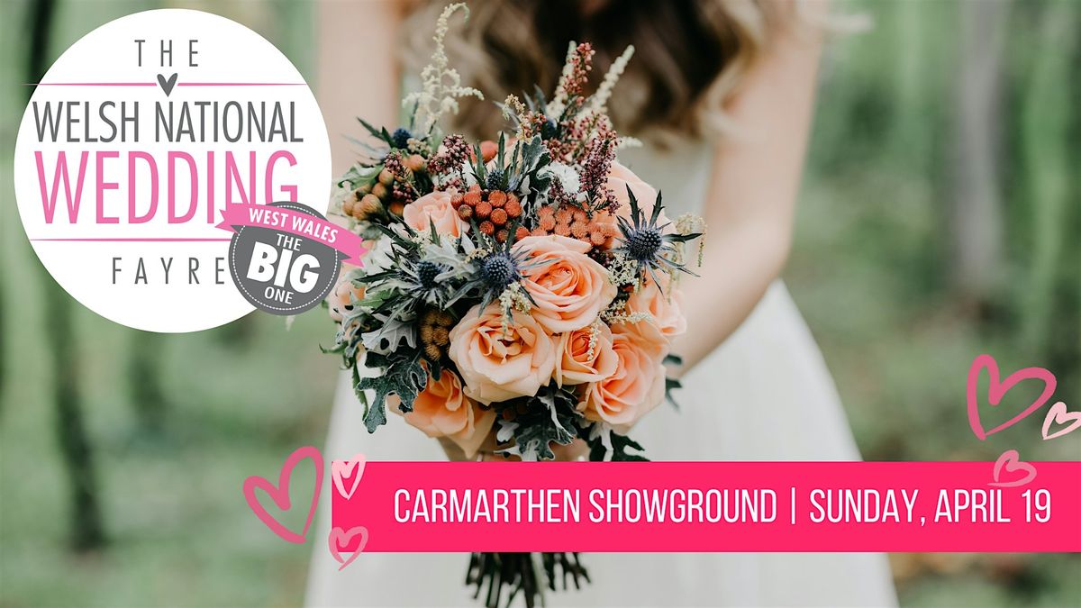 The Welsh National Wedding Fayre - WEST WALES