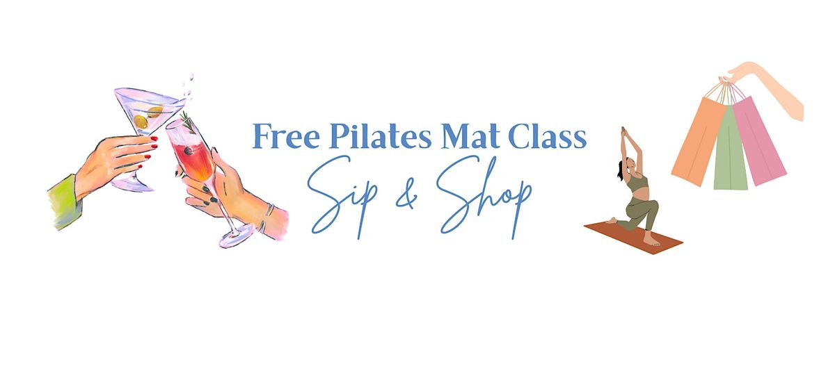 Free Pilates Mat Class with Wine + Shopping