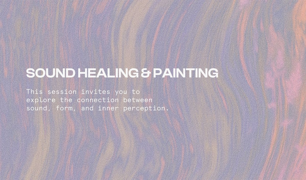 SOUN HEALING & PAINTING: A SENSE WORKSHOP