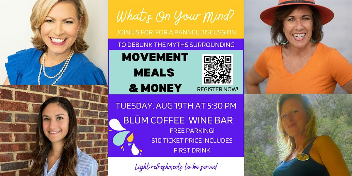 Movement, Meals & Money - Dubunking Myths - What's On Your Mind?