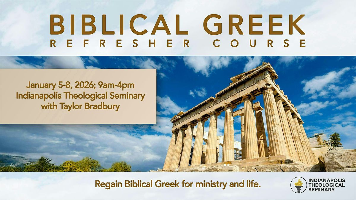 Biblical Greek Refresher Course January 5-8