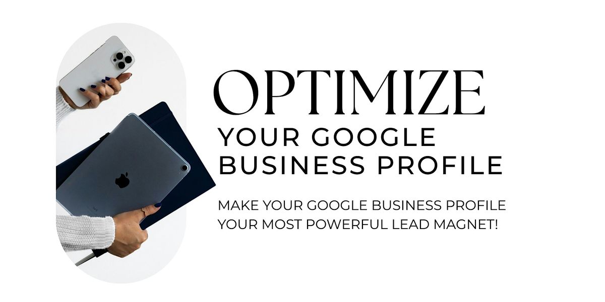 Optimize Your Google Business Profile