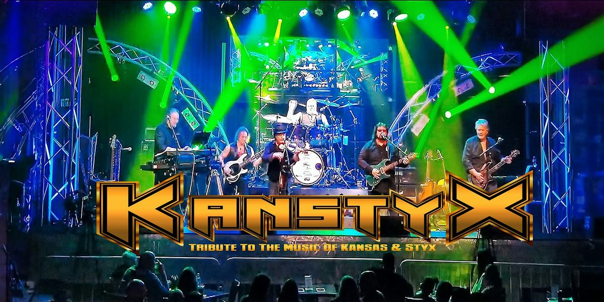 Kanstyx - A Tribute to the Music of Kansas & Styx | SPECIAL SUNDAY PRICING!