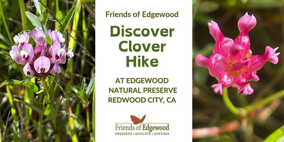 Special Discover Clover Hike at Edgewood Park and Natural Preserve