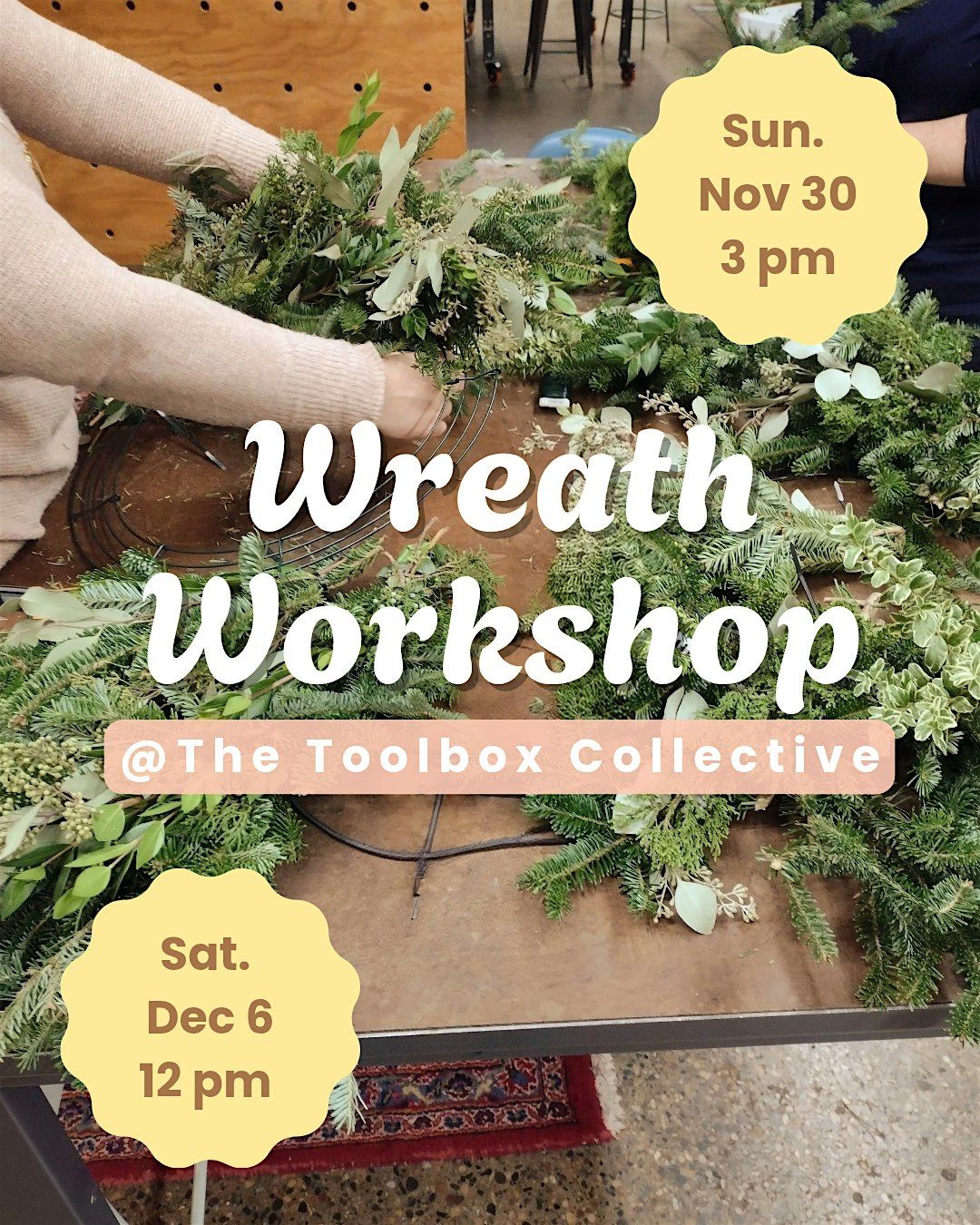 Wreath Workshop - Nov 30th & Dec 6th @ The Toolbox Collective