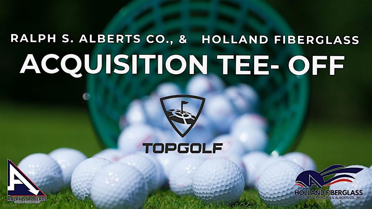 Acquisition Tee-Off: Ralph S. Alberts Co., x Holland Fiberglass