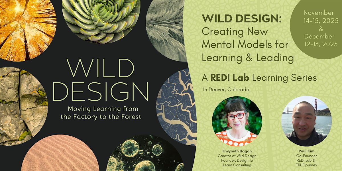 Wild Design: Creating New Mental Models for Learning and Leading