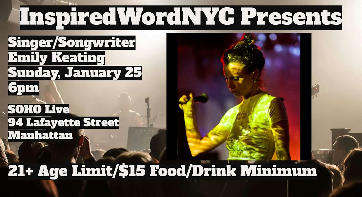 InspiredWordNYC Presents Singer\/Songwriter Emily Keating @ SOHO Live