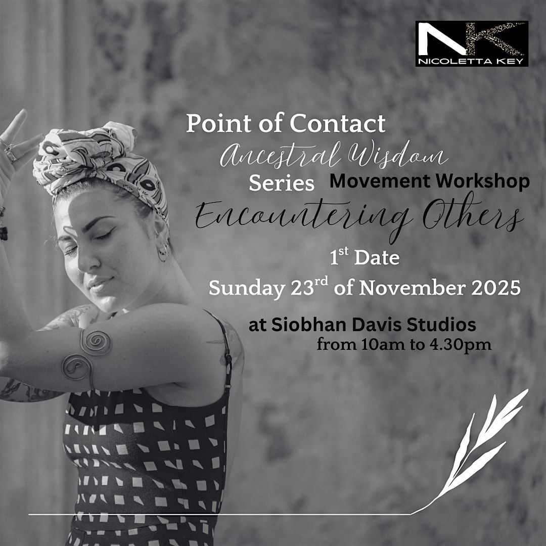 Point of Contact - Ancestral wisdom Series\/Encountering Others