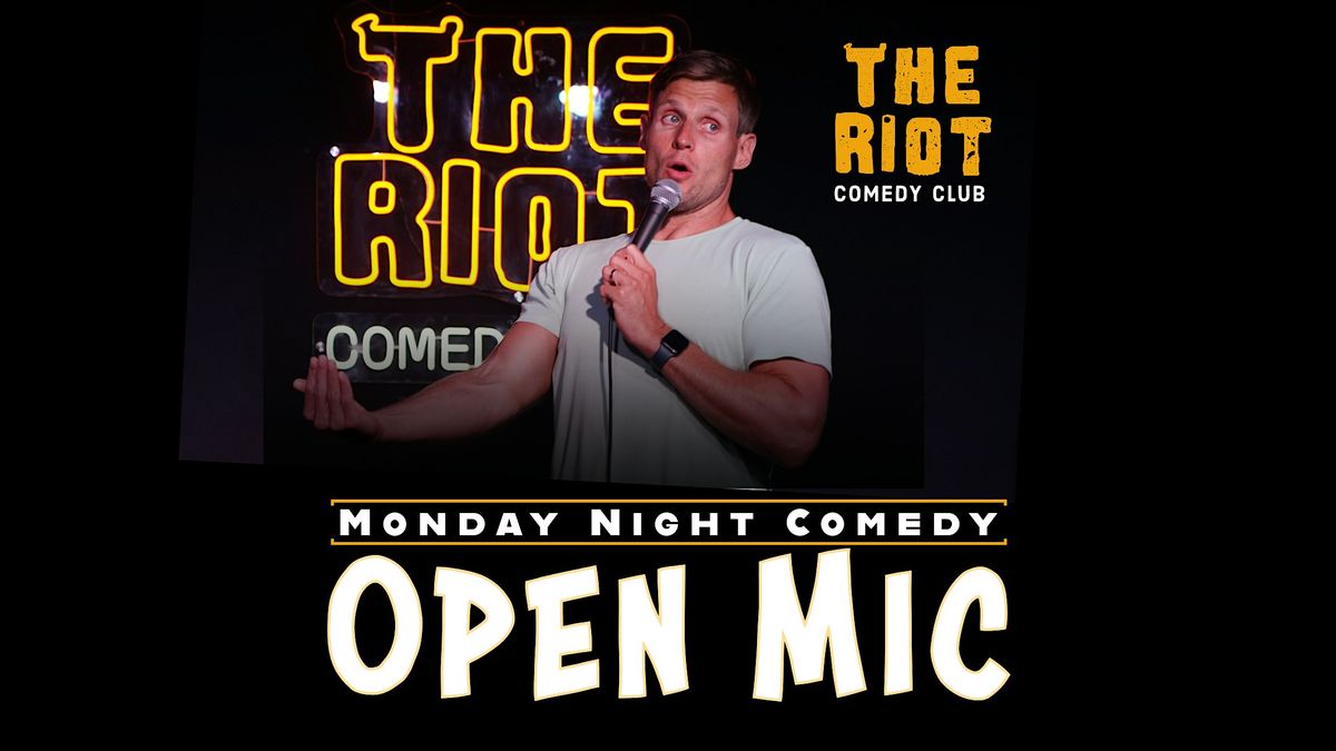 Riot Riverwalk Comedy Club presents Monday Night Standup Comedy Open Mic