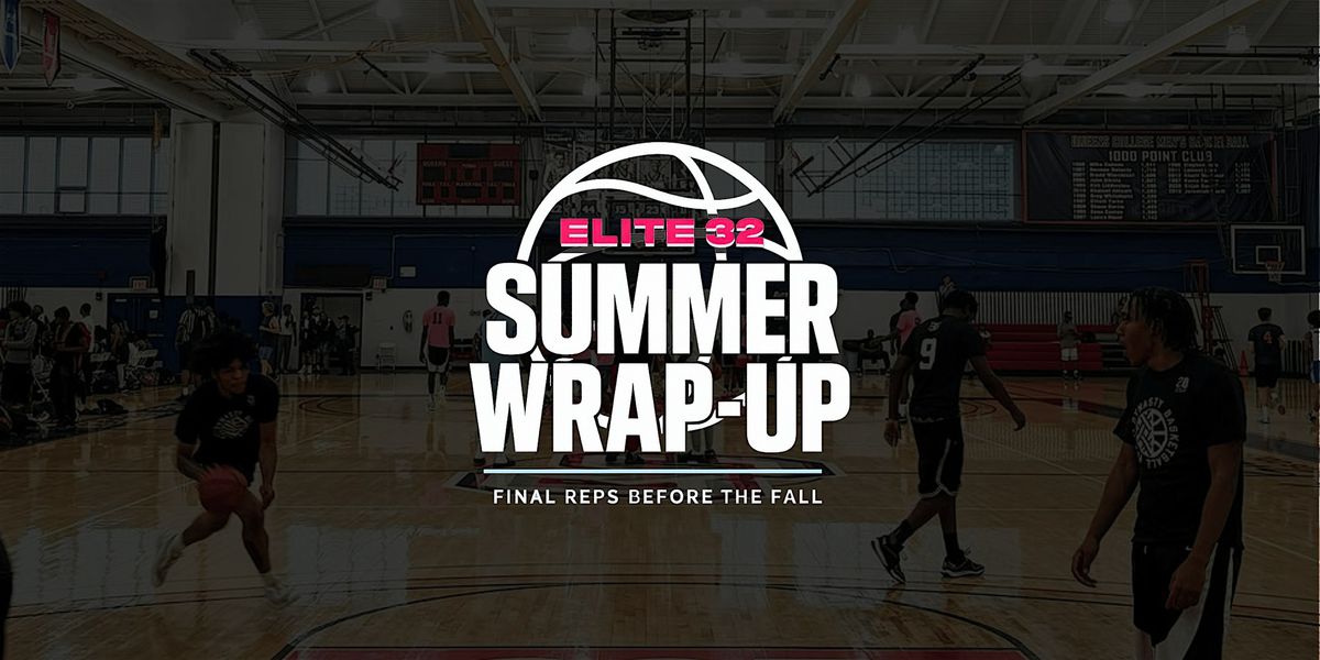 Elite 32: Summer Wrap-Up \u2013 2 Days of Elite Youth Hoops | Wayne PAL, NJ