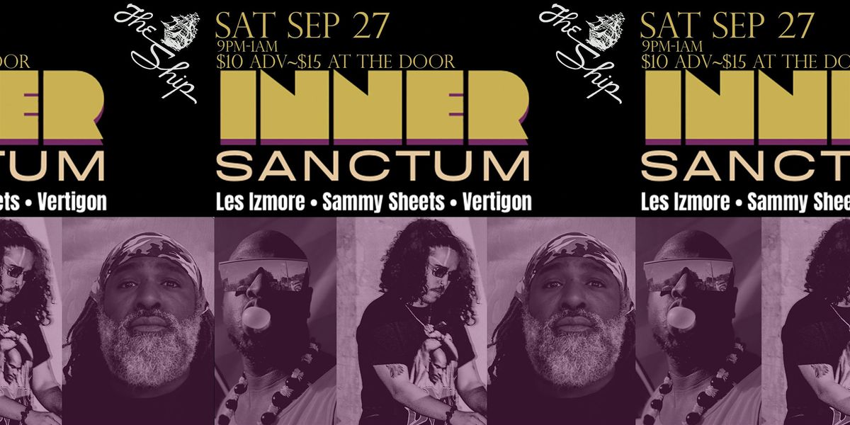 Inner Sanctum~404 Dj Crew with Les Izmore, Sammy Sheets and Vertigon