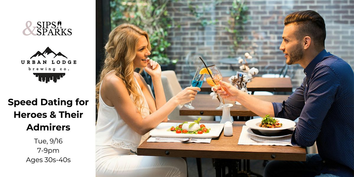 Speed Dating for Heroes & Their Admirers for Ages 30s\u201340s in Manchester, CT