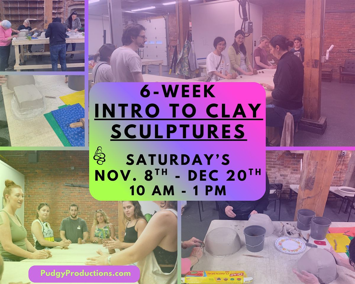 6-Week Intro to Clay Sculptures Class 11\/8 - 12\/20 (no class 11\/29)