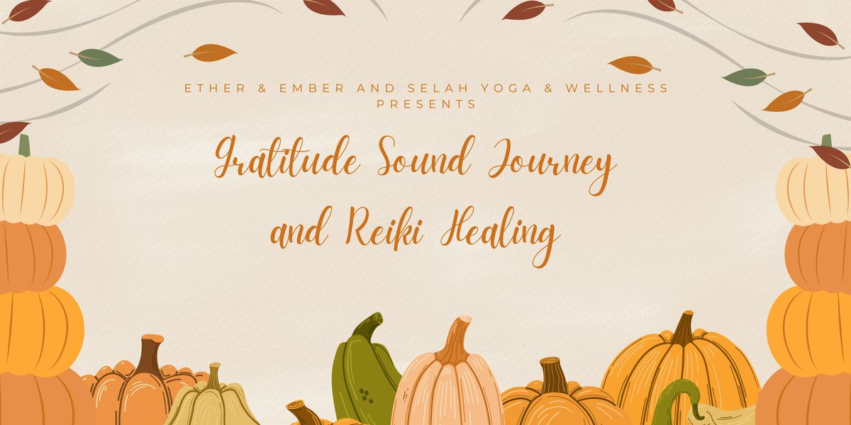 Gratitude Sound Journey & Reiki Healing