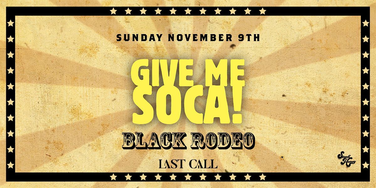 GIVE ME SOCA - BLACK RODEO