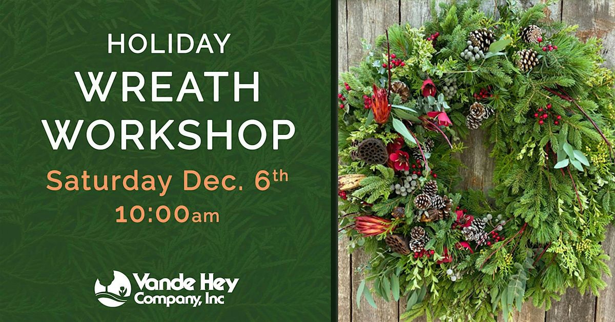 Holiday Wreath Workshop