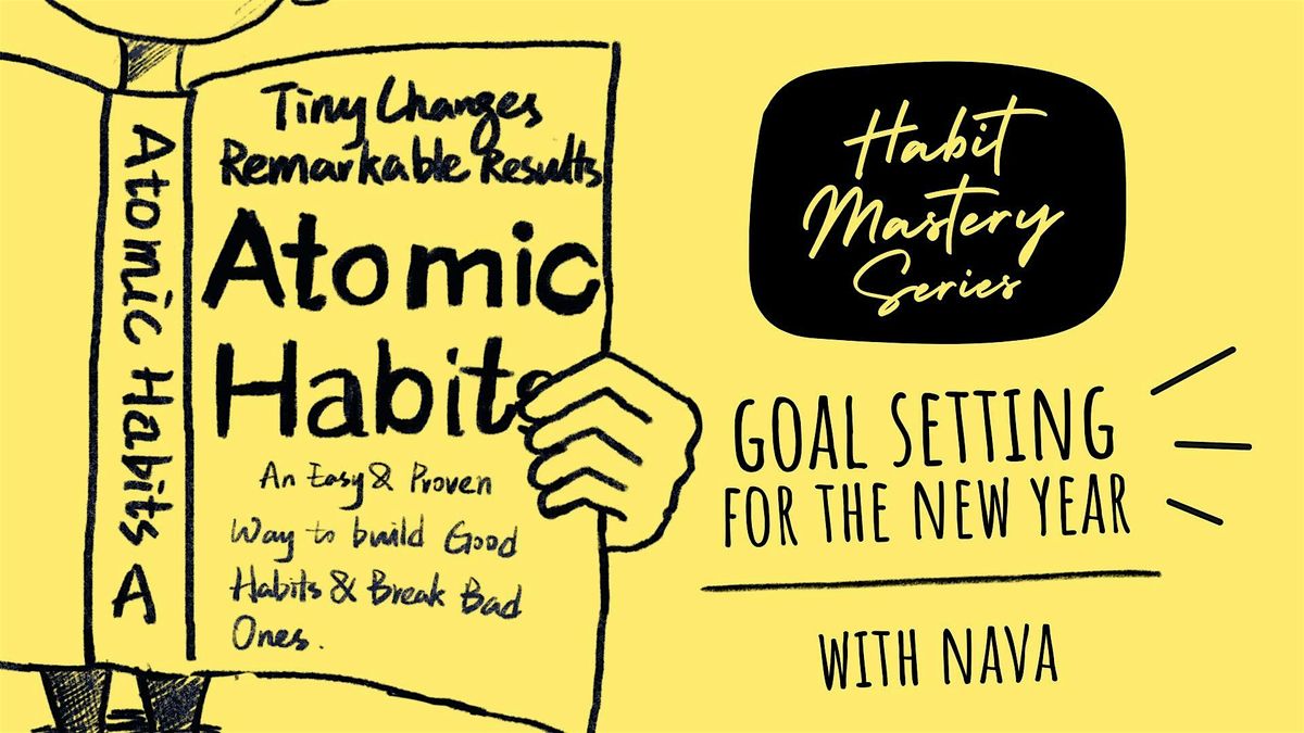 Habit Mastery Series: Goal Setting for the New Year