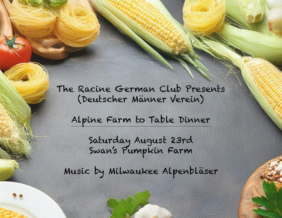 Alpine Farm to Table Event Presented by The Racine German Club