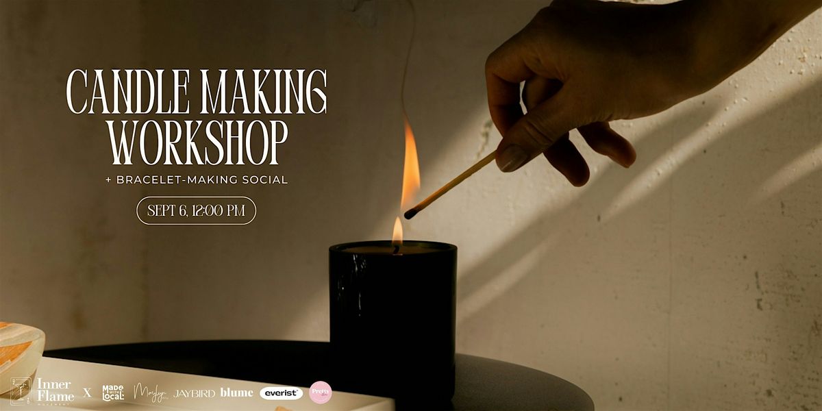 Candle Making Workshop + Charm Bracelet Social