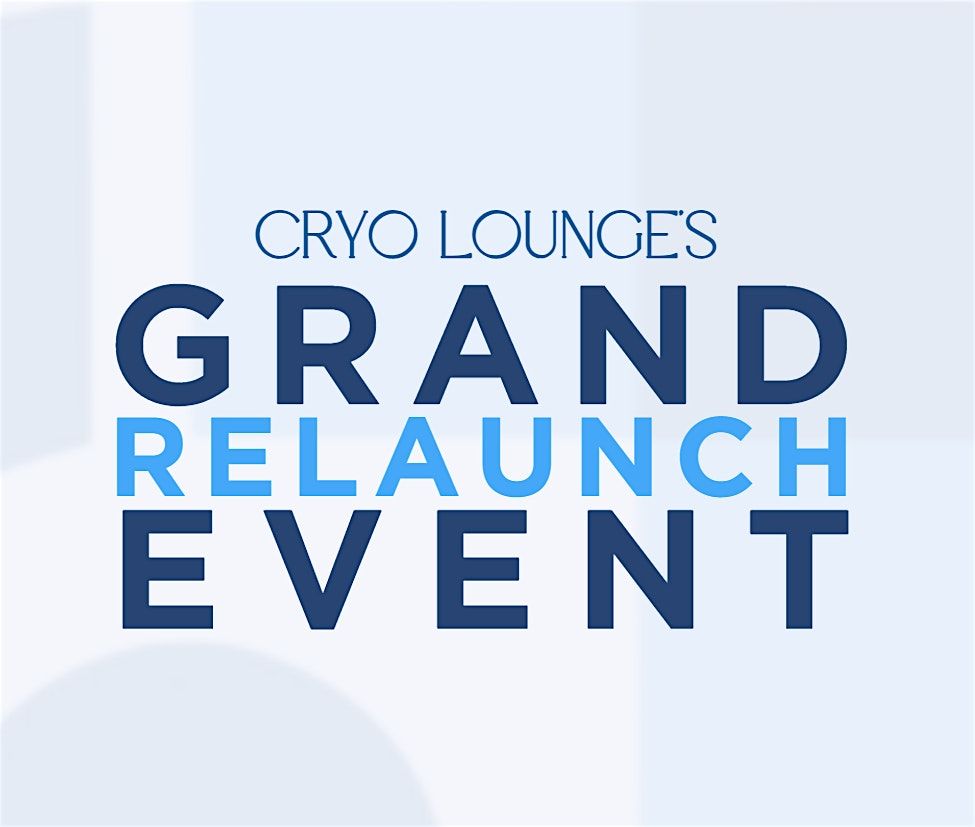 Cryo Lounge's Grand Relaunch Event