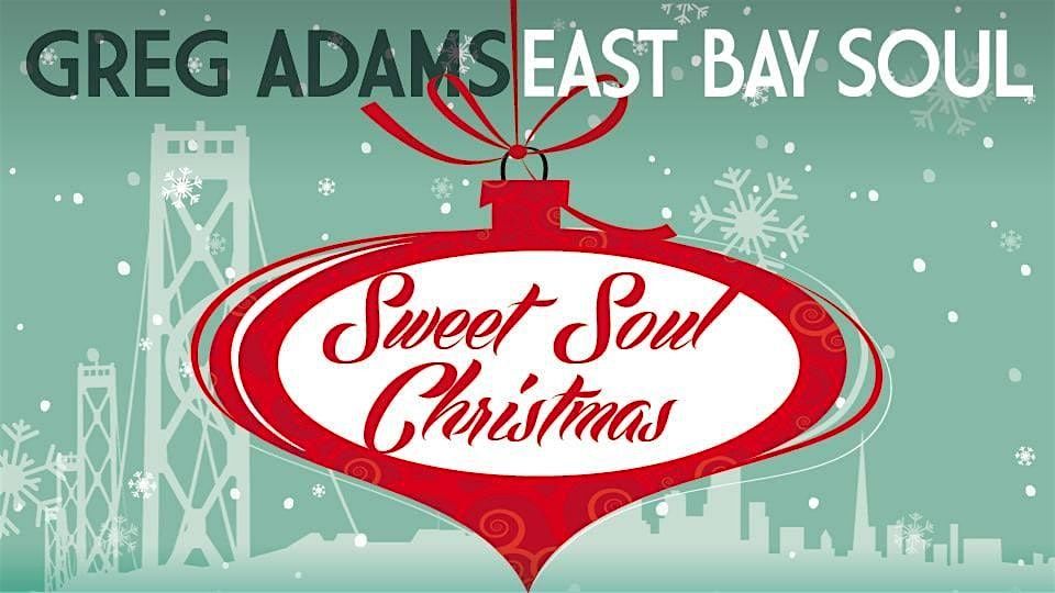 Greg Adams and East Bay Soul "Sweet Soul Christmas"