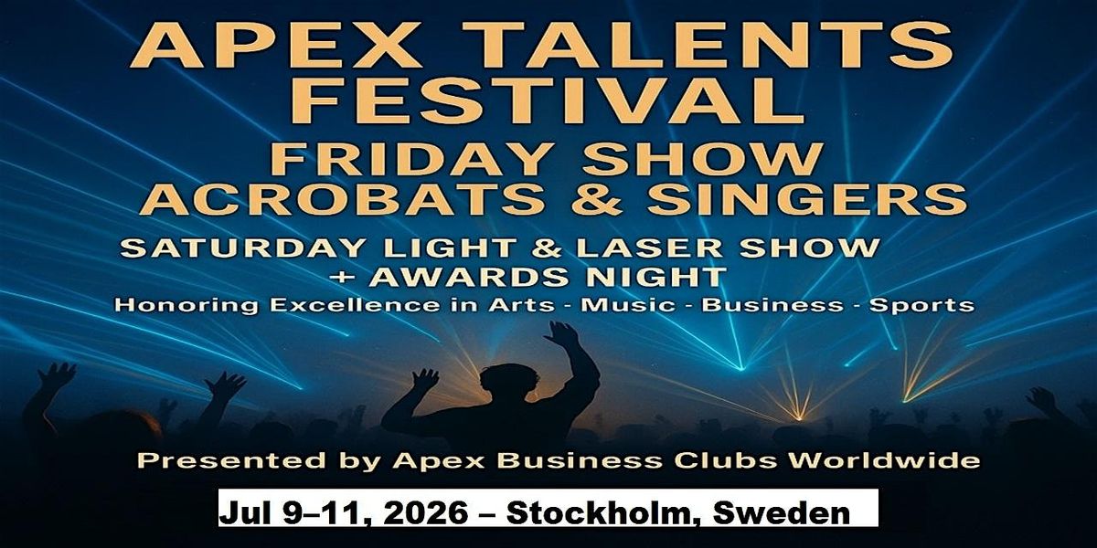 Apex Talent Shows in Stockholm, Sweden