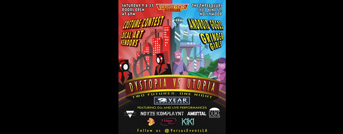 "DYSTOPIA VS UTOPIA" - Official 2 Year Anniversary of Versus Events