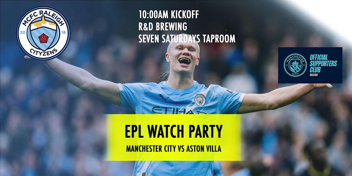 ManCity vs Aston Villa - EPL Watch Party - MCFC Raleigh Chapter