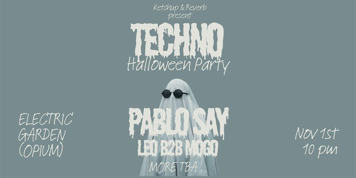 Reverb & Ketchup : Techno Halloween featuring - Pablo Say