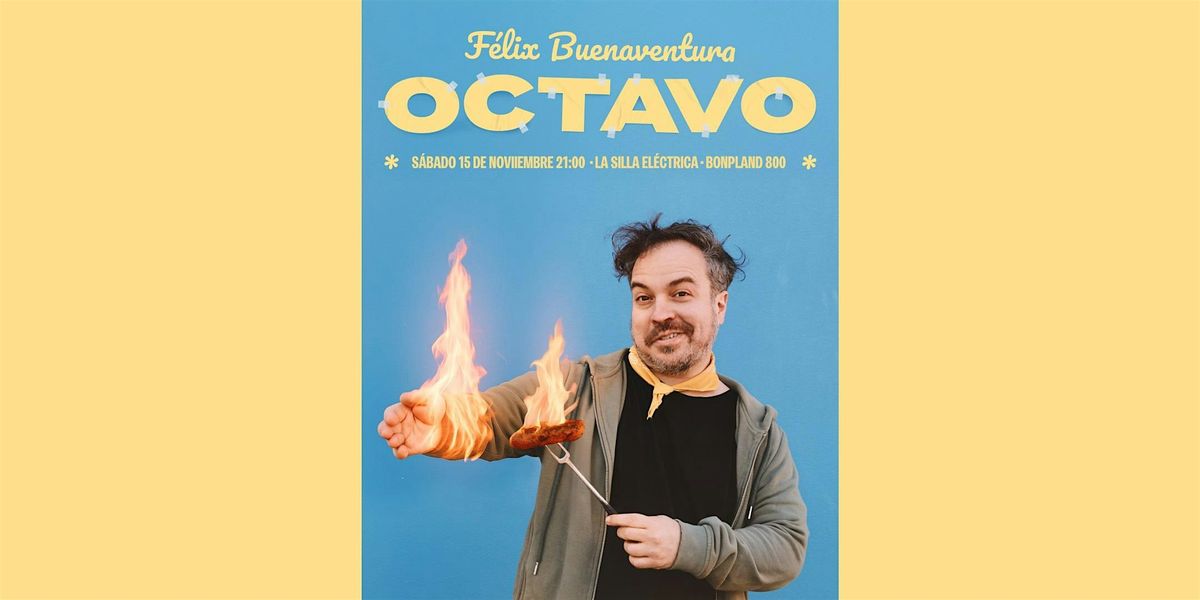 FELIX BUENAVENTURA | OCTAVO | STAND UP
