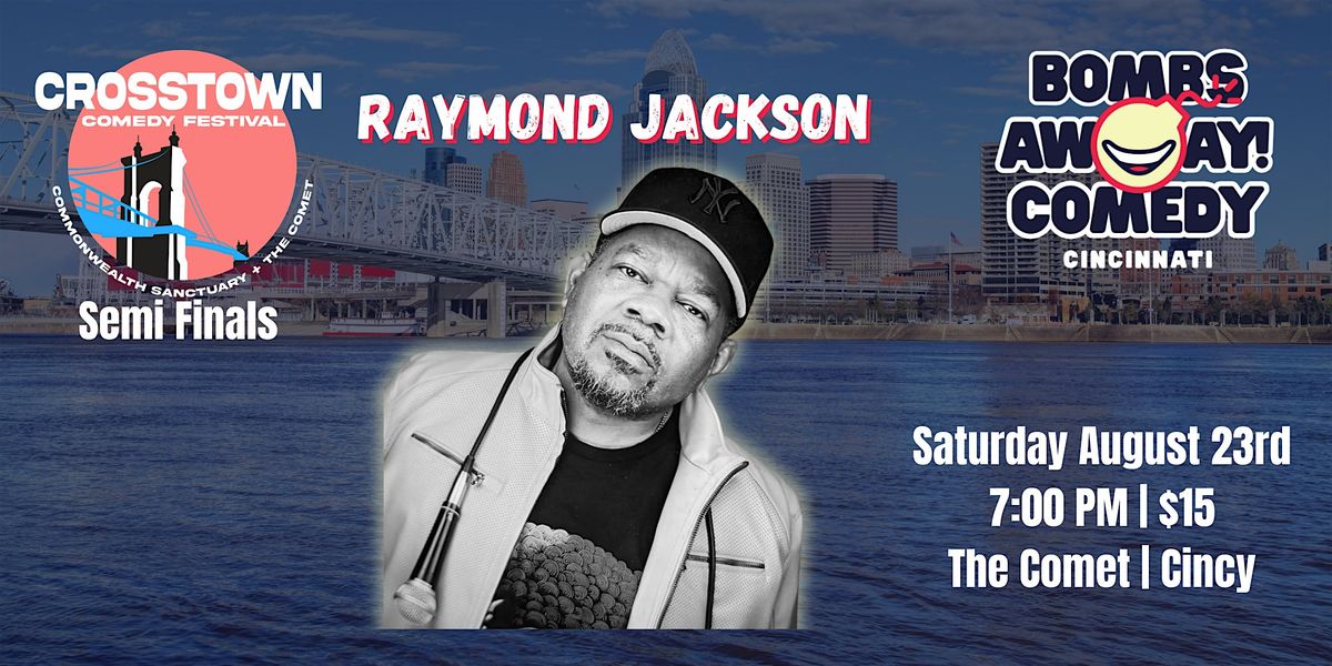 Crosstown Comedy Festival 2025 | RAYMOND JACKSON | Bombs Away Comedy ...