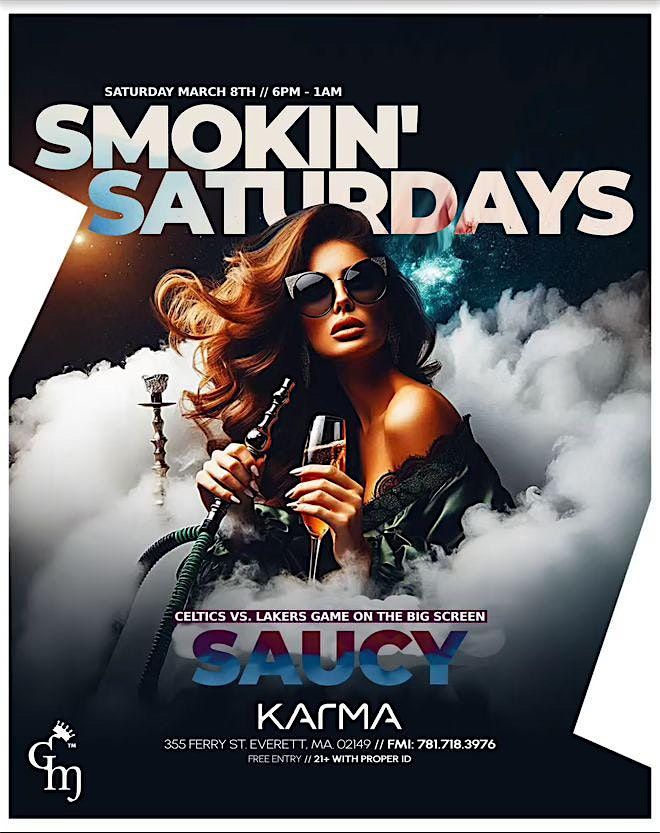 SMOKIN SATURDAYS @ KARMA!