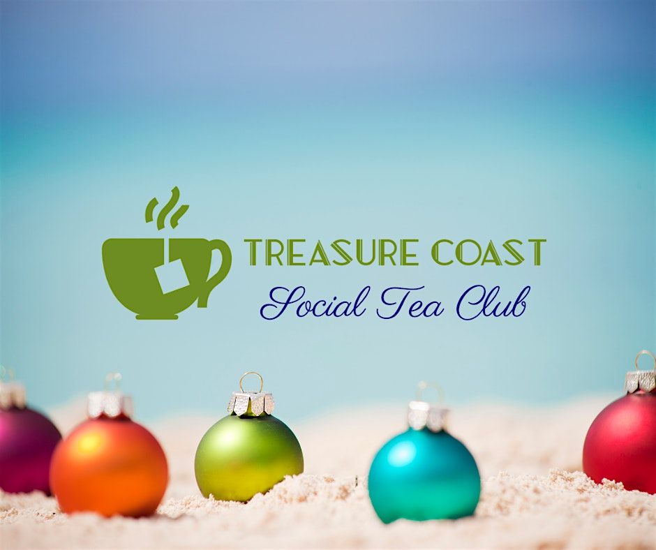 Treasure Coast Social Tea Club - December Luncheon