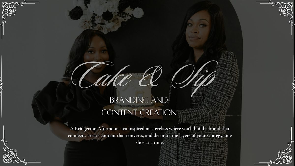 Toronto Cake and Sip Branding and Content Creation Masterclass