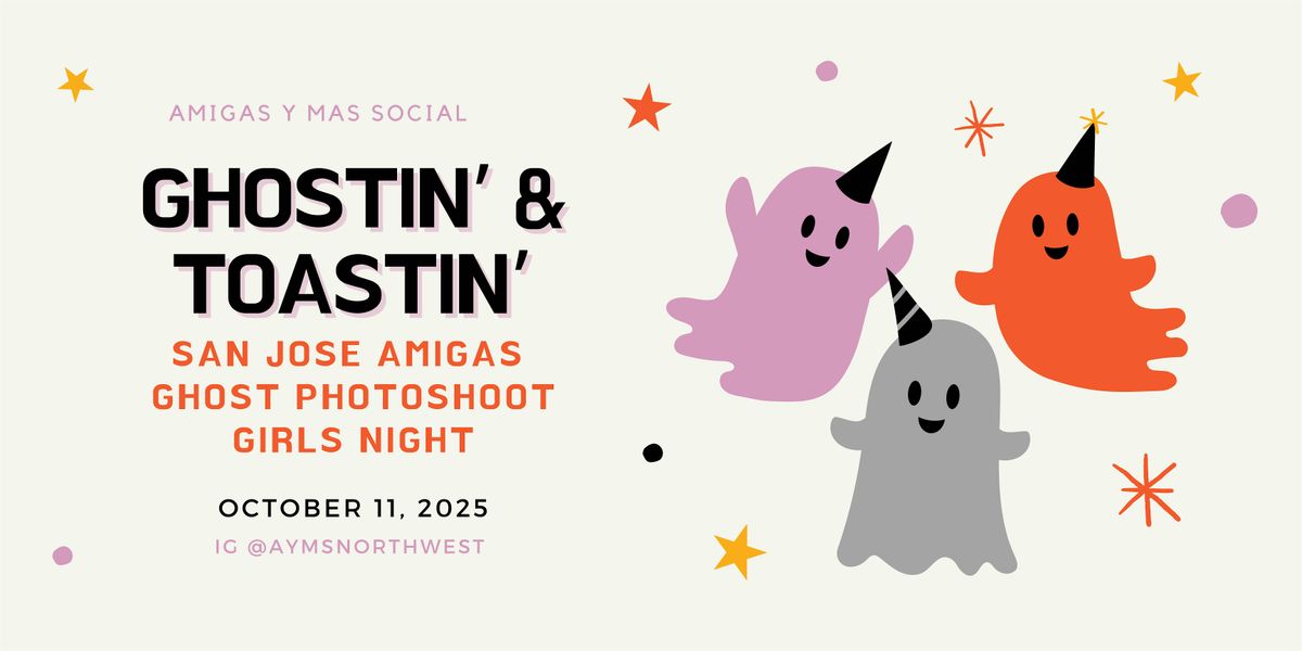 San Jose Ghostin & Toastin Girls Night